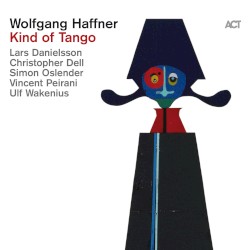 Kind of Tango by Wolfgang Haffner