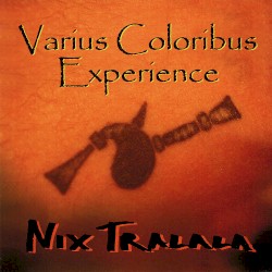 Nix Tralala by Varius Coloribus Experience