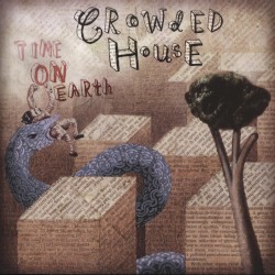 Time on Earth by Crowded House