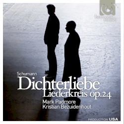 Dichterliebe / Liederkreis, op. 24 by Robert Schumann ;   Mark Padmore ,   Kristian Bezuidenhout