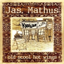 Old Scool Hot Wings by Jas. Mathus