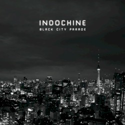 Black City Parade by Indochine