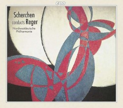 Scherchen conducts Reger by Max Reger ;   Nordwestdeutsche Philharmonie ,   Hermann Scherchen