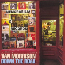 Down the Road by Van Morrison