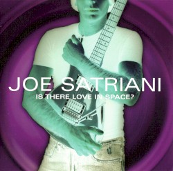 Is There Love in Space? by Joe Satriani