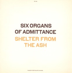 Shelter From the Ash by Six Organs of Admittance