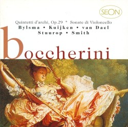 String Quintets, op. 29 by Boccherini ;   Bylsma ,   Kuijken ,   van Dael ,   Stuurop ,   Smith