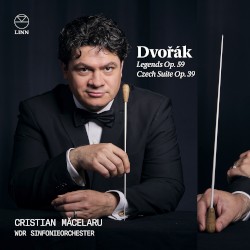 Legends, op. 59 / Czech Suite, op. 39 by Dvořák ;   Cristian Măcelaru ,   WDR Sinfonieorchester