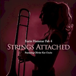 Strings Attached by Karin Hammar Fab 4  featuring   Olivier Ker Ourio
