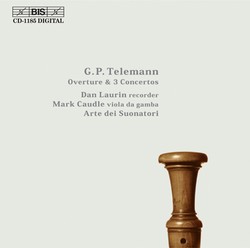 Ouverture & 3 Concertos by Georg Philipp Telemann ;   Dan Laurin ,   Mark Caudle ,   Arte dei Suonatori