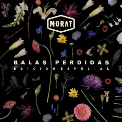 Balas perdidas by Morat