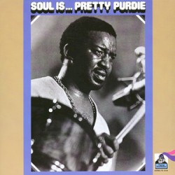 Soul Is… Pretty Purdie by Pretty Purdie