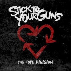 The Hope Division by Stick to Your Guns