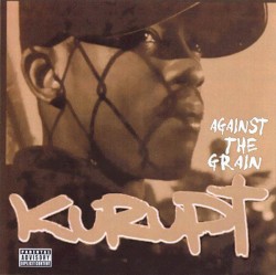 Against the Grain by Kurupt