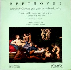 Musique de Chambre pour Piano et Violoncelle, Vol. 3 by Beethoven ;   Pierre Sancan ,   André Navarra