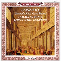 Serenade No. 10 in B-flat major, K. 361/370a "Gran Partita" by Wolfgang Amadeus Mozart ;   Amadeus Winds ,   Christopher Hogwood