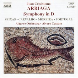 Symphony in D by Juan Crisóstomo de Arriaga ;   Algarve Orchestra ,   Álvaro Cassuto