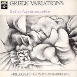 Greek Variations & Other Aegean Exercises by Neil Ardley ,   Ian Carr  &   Don Rendell