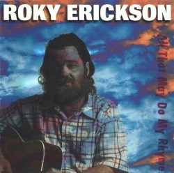 All That May Do My Rhyme by Roky Erickson