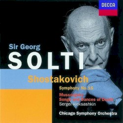 Shostakovich: Symphony no. 15 / Mussorgsky: Songs and Dances of Death by Shostakovich ,   Mussorgsky ;   Chicago Symphony Orchestra ,   Sir Georg Solti ,   Sergei Aleksashkin