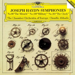 Symphony No.96 "The Miracle" / Symphony No.100 "Military" / Symphony No.101 "The Clock" by Joseph Haydn ;  Chamber Orchestra of Europe ,  Claudio Abbado
