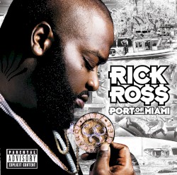 Port of Miami by Rick Ross