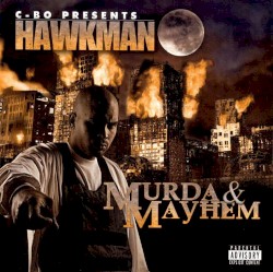 Murda & Mayhem by C‐Bo  presents   Hawkman