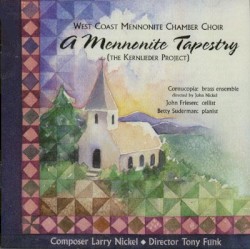 A Mennonite Tapestry by West Coast Mennonite Chamber Choir