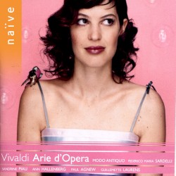 Arie d’Opera by Vivaldi ;   Sandrine Piau ,   Ann Hallenberg ,   Paul Agnew ,   Guillemette Laurens ,   Modo Antiquo ,   Federico Maria Sardelli