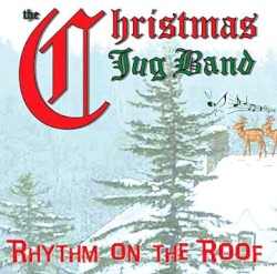 Rhythm on the Roof by The Christmas Jug Band