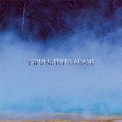 The Wind in High Places by John Luther Adams