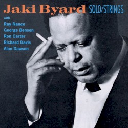 Solo Piano / Jaki Byard With Strings by Jaki Byard