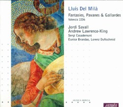 Fantasies, Pavanes & Gallardes by Lluís del Milà ;   Jordi Savall ,   Andrew Lawrence‐King