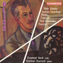 Viola Sonata / Masks / Triptych / Two Interludes / Toccata by Bliss ;   Emanuel Vardi ,   Kathron Sturrock
