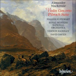 Violin Concerto / Pibroch Suite by Sir Alexander Campbell Mackenzie ;   Malcolm Stewart ,   Royal Scottish National Orchestra ,   Vernon Handley ,   David Davies