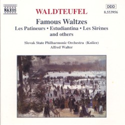 Famous Waltzes by Émile Waldteufel ;   Slovak State Philharmonic Orchestra (Košice) ,   Alfred Walter