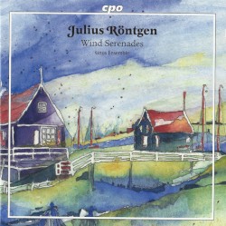Wind Serenades by Julius Röntgen ;   Linos Ensemble