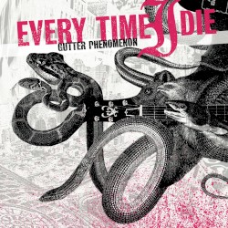 Gutter Phenomenon by Every Time I Die