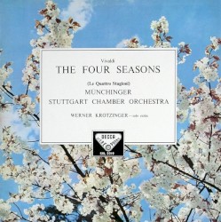 Die Vier Jahreszeiten by Antonio Vivaldi ;   Stuttgarter Kammerorchester ,   Karl Münchinger ,   Werner Krotzinger