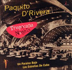 Tropicana Nights by Paquito D’Rivera