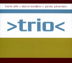 >trio< by Hans Ulrik  >   Steve Swallow  >   Jonas Johansen