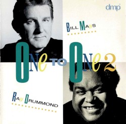 One To One 2 by Bill Mays  &   Ray Drummond
