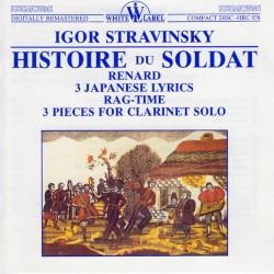 L'Histoire du Soldat / Renard / 3 Japanese Lyrics by Игорь Фёдорович Стравинский ;   András Mihály  &   Budapest Chamber Ensemble