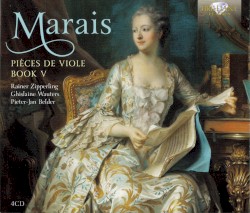 Pièces de Viole, Book V by Marin Marais ;   Rainer Zipperling ,   Ghislaine Wauters ,   Pieter-Jan Belder