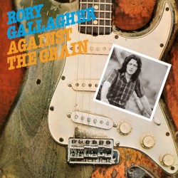Against the Grain by Rory Gallagher