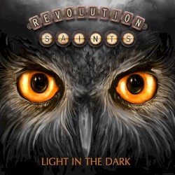 Light In The Dark by Revolution Saints