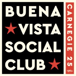Carnegie 25 by Buena Vista Social Club
