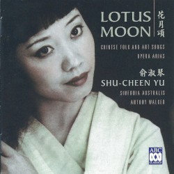 Lotus Moon by Shu-Cheen Yu ,   Sinfonia Australis ,   Antony Walker