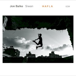 Hafla by Jon Balke