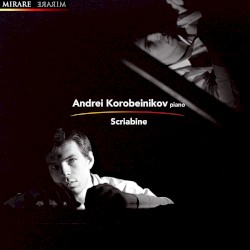 Scriabine by Scriabine ;   Andrei Korobeinikov